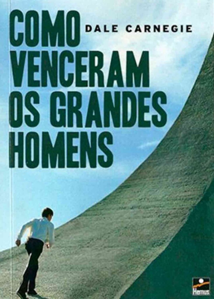 Capa do livro "Como Venceram os Grandes Homens" de Dale Carnegie apresentando figuras inspiradoras da história.