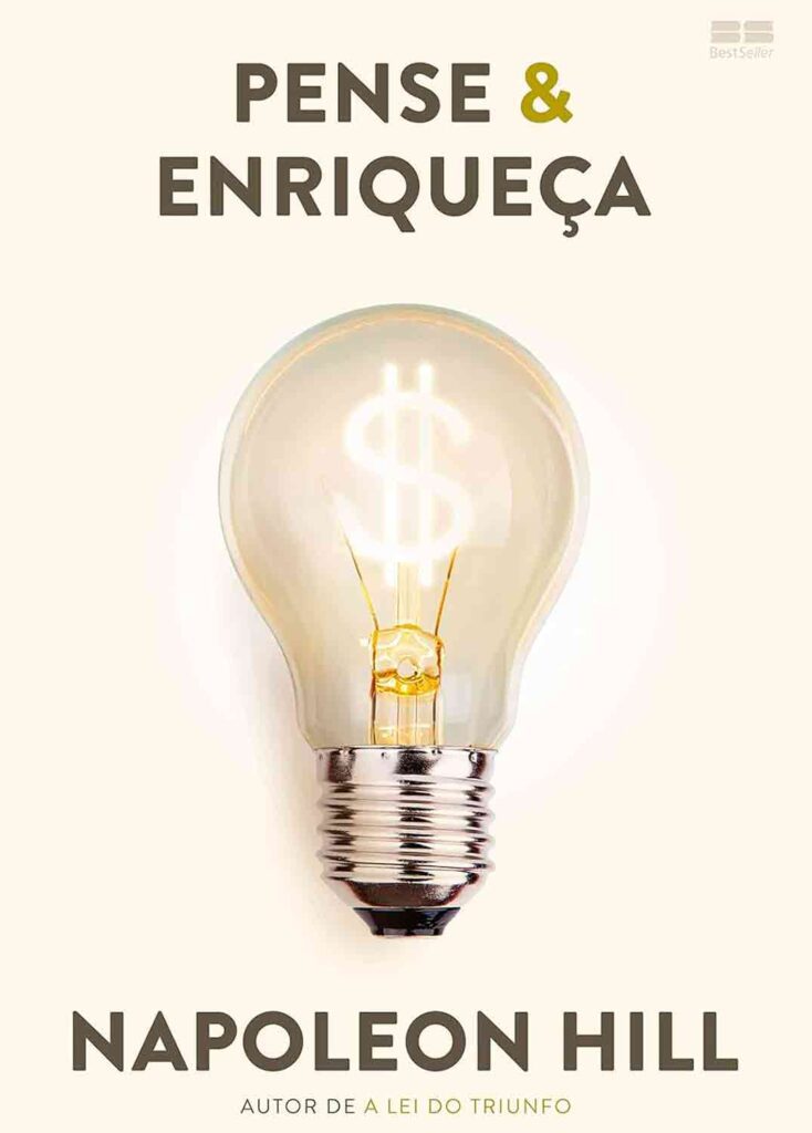 Capa de "Pense e Enriqueça" de Napoleon Hill: Um livro sobre como alcançar sucesso e riqueza por meio de mentalidade e ação.